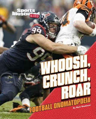 Kniha Whoosh, Crunch, Roar Mark Weakland