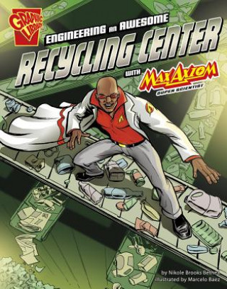 Carte Engineering an Awesome Recycling Center With Max Axiom, Super Scientist Nikole Brooks Bethea