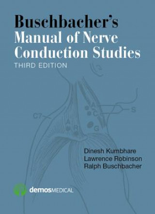 Könyv Buschbacher's Manual of Nerve Conduction Studies Dinesh Kumbhare