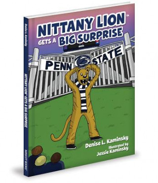 Kniha Nittany Lion Gets a Big Surprise Denise L. Kaminsky