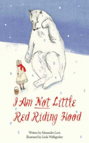 Carte I Am Not Little Red Riding Hood Alessandro Lecis