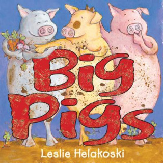 Book Big Pigs Leslie Helakoski