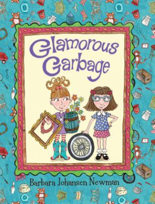 Könyv Glamorous Garbage Barbara Johansen Newman