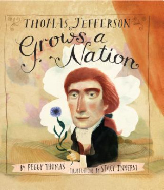 Carte Thomas Jefferson Grows a Nation Peggy Thomas
