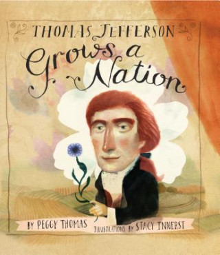 Книга Thomas Jefferson Grows a Nation Peggy Thomas