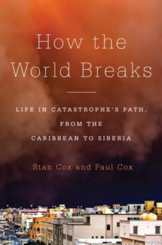 Livre How the World Breaks Stan Cox