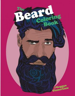 Kniha Beard Coloring Book Meggyn Pomerleau