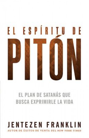 Kniha El espíritu de Pitón / Spirit of Python Jentezen Franklin