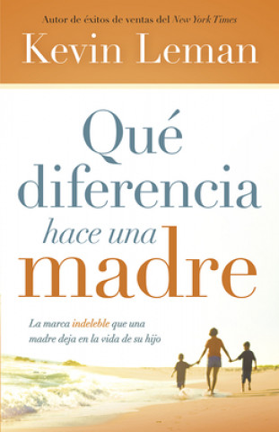 Carte Que diferencia hace una madre / What a difference a Mom makes Kevin Leman