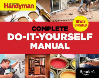Kniha Complete Do-It-Yourself Manual Family Handyman