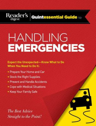 Kniha Reader's Digest Quintessential Guide to Handling Emergencies Reader's Digest