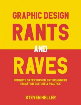 Kniha Graphic Design Rants and Raves Steven Heller