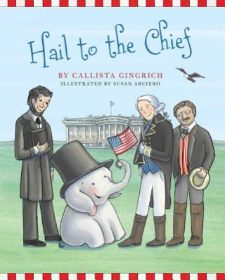 Kniha Hail to the Chief Callista Gingrich