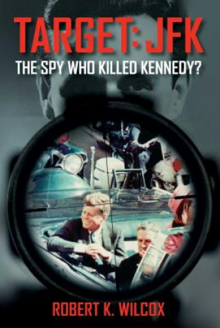 Buch Target JFK Robert K. Wilcox