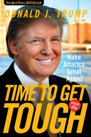 Kniha Time to Get Tough Donald Trump