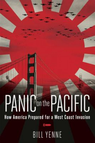 Knjiga Panic on the Pacific Bill Yenne