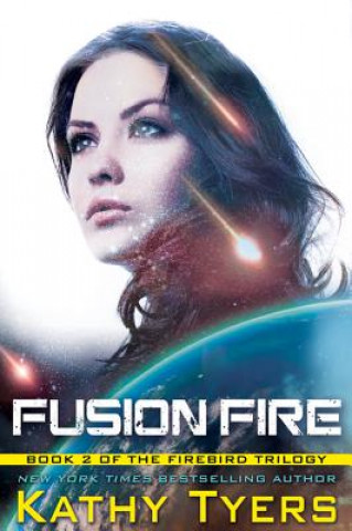 Βιβλίο Fusion Fire Kathy Tyers