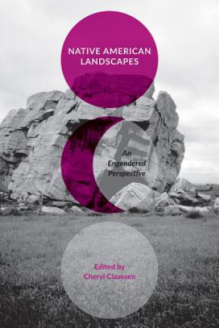 Könyv Native American Landscapes Cheryl Claassen