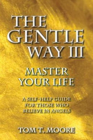 Kniha The Gentle Way III Tom T. Moore