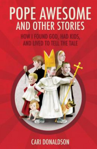 Book Pope Awesome and Other Stories Cari Donaldson