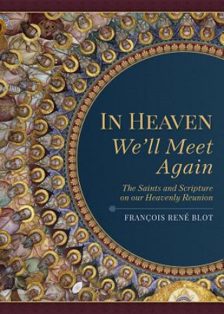 Kniha In Heaven We'll Meet Again Francois Rene Blot