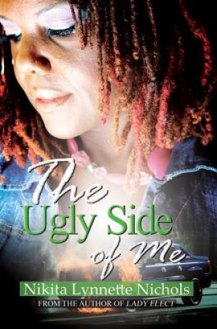 Книга The Ugly Side of Me Nikita Lynnette Nichols