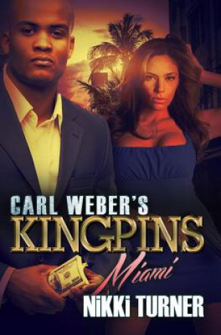 Kniha Carl Weber's Kingpins: Miami Nikki Turner