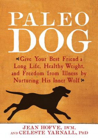 Knjiga Paleo Dog Jean Hofve
