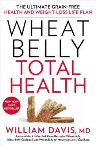 Книга Wheat Belly Total Health William Davis
