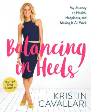 Kniha Balancing in Heels Kristin Cavallari
