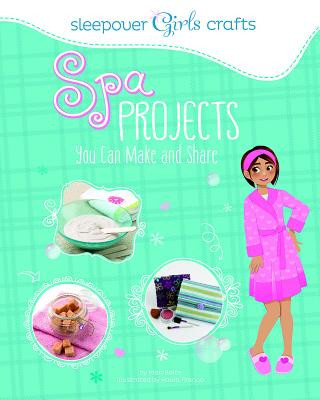 Livre Spa Projects You Can Make and Share Mari Bolte