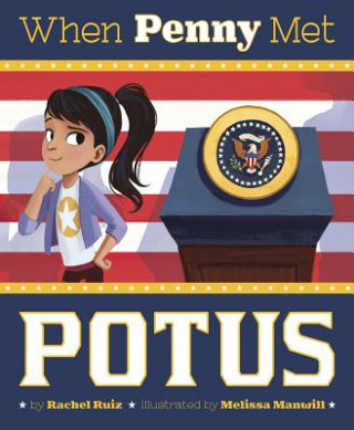 Książka When Penny Met Potus Rachel Ruiz