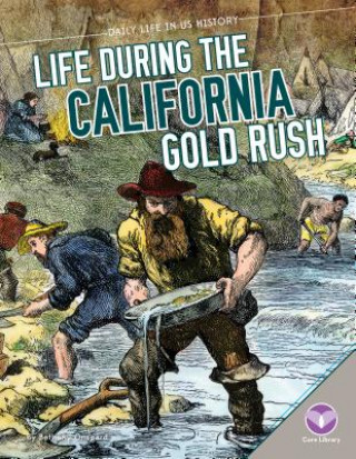 Carte Life During the California Gold Rush Bethany Onsgard