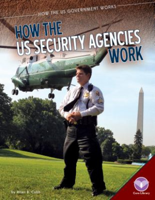 Kniha How the US Security Agencies Work Allan B. Cobb