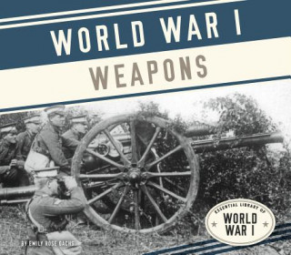 Libro World War I Weapons Emily Rose Oachs