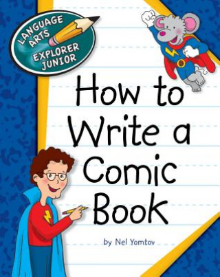 Kniha How to Write a Comic Book Nel Yomtov