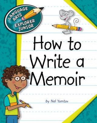 Book How to Write a Memoir Nel Yomtov