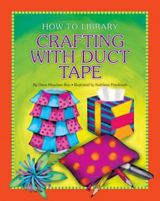 Carte Crafting With Duct Tape Dana Meachen Rau