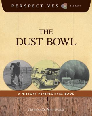 Książka The Dust Bowl Christine Zuchora-Walske