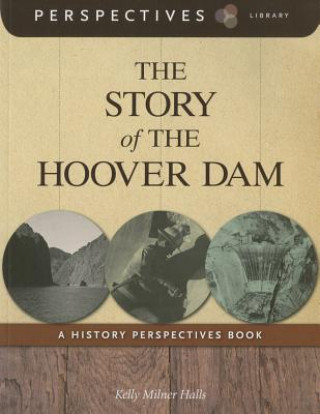 Książka The Story of the Hoover Dam Kelly Milner Halls