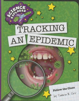 Carte Tracking an Epidemic Tamra B. Orr