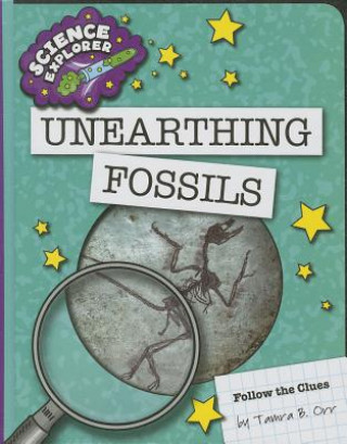 Knjiga Unearthing Fossils Tamra B. Orr