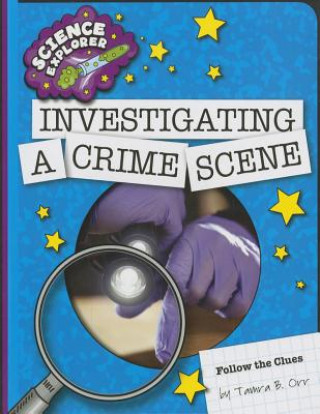 Carte Investigating a Crime Scene Tamra B. Orr