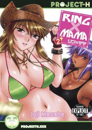 Kniha Ring X Mama Volume 2 (Hentai Manga) Joji Manabe