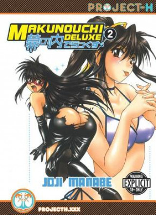 Kniha Makunouchi Deluxe Volume 2 (Hentai Manga) Joji Manabe