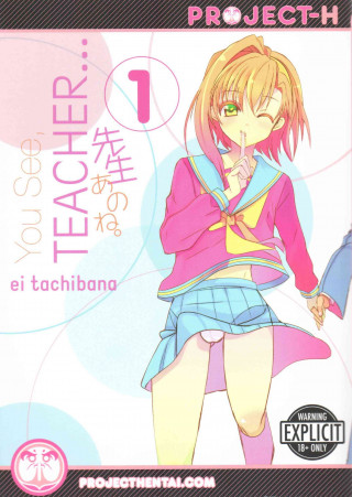 Książka You See, Teacher... Volume 1 (Hentai Manga) Tachibana Ei