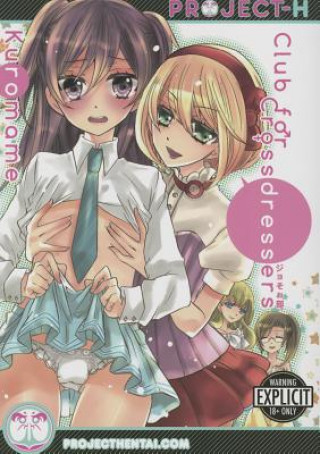 Carte Club for Cross Dressers (Hentai Manga) Kuromame