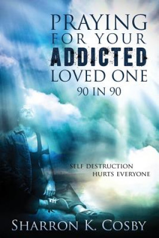 Carte Praying for Your Addicted Loved One Sharron K. Cosby