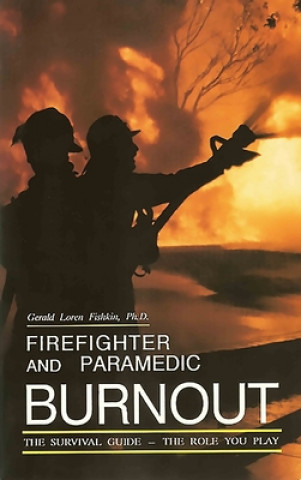 Книга Firefighter and Paramedic Burnout Gerald Loren Fishkin