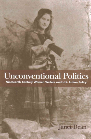 Książka Unconventional Politics Janet Dean